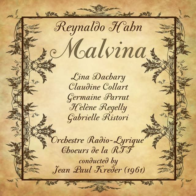 Reynaldo Hahn: Malvina - Reynaldo Hahn