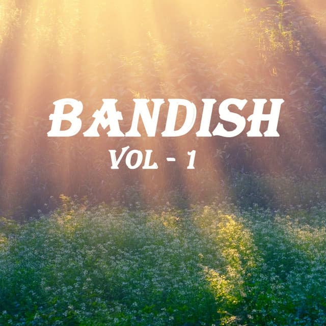 Bandish, Vol. 1 - Arati Ankalikar Tikekar