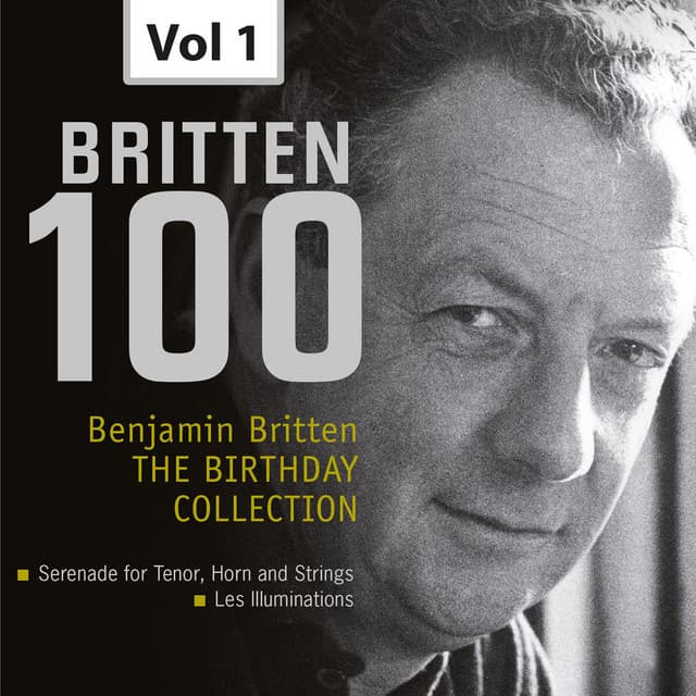 Britten 100: The Birthday Collection, Vol. 1 - Benjamin Britten