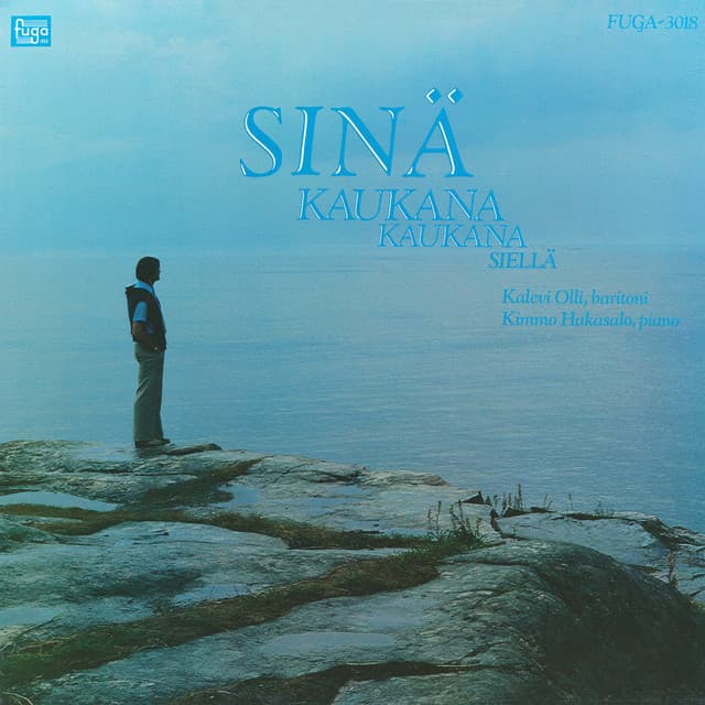 Sinä kaukana kaukana siellä - Kalevi Olli