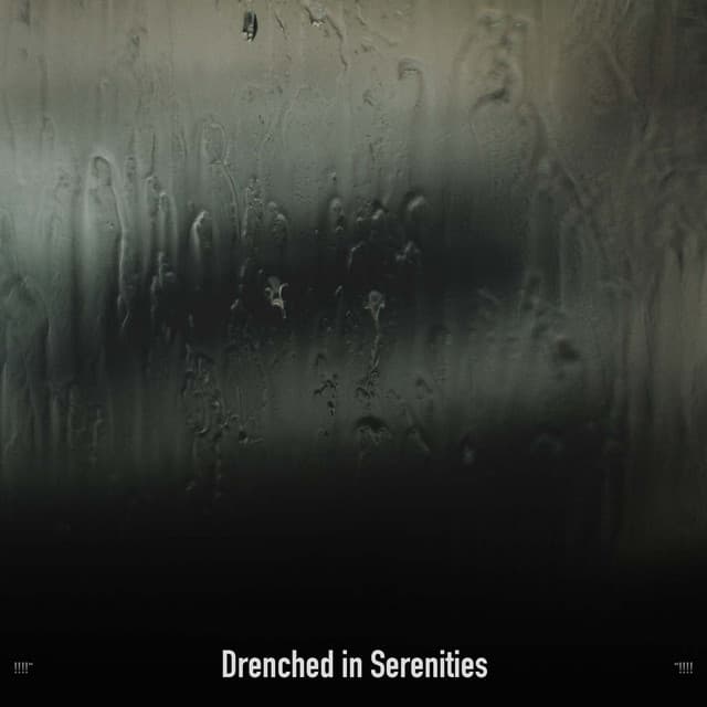 !!!!" Drenched in Serenities "!!!! - Sonidos De Truenos y Lluvia