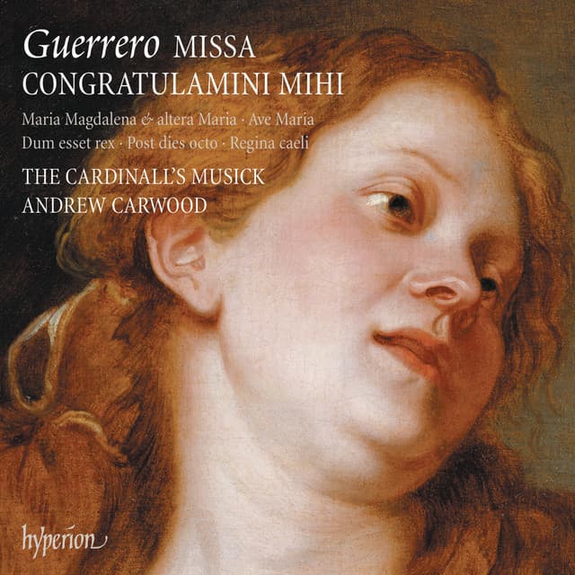 Guerrero: Missa Congratulamini mihi & Other Works - Francisco Guerrero