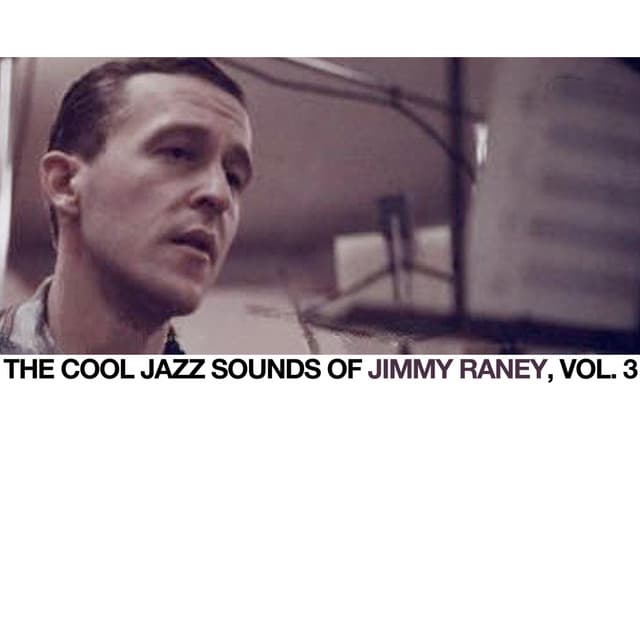 The Cool Jazz Sounds of Jimmy Raney, Vol. 3 - Jimmy Raney