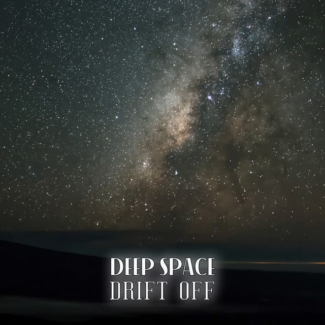 Deep Space Drift Off: Cosmic Sounds for Best Sleep, Calming Space Ambient - Dreaming Sound