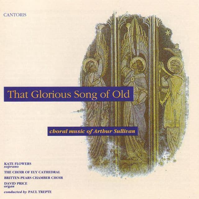 That Glorious Song Of Old - Ely Cathedral Choir