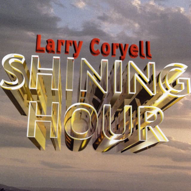 Shining Hour - Larry Coryell