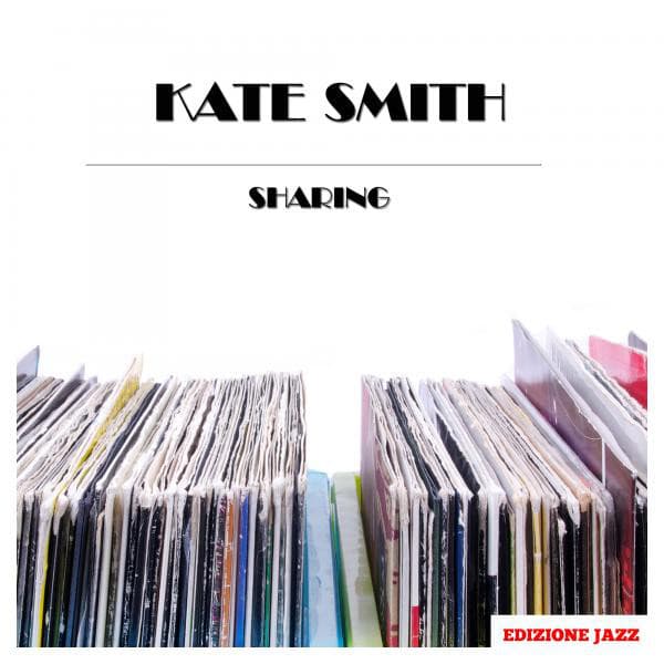 Sharing - Kate Smith