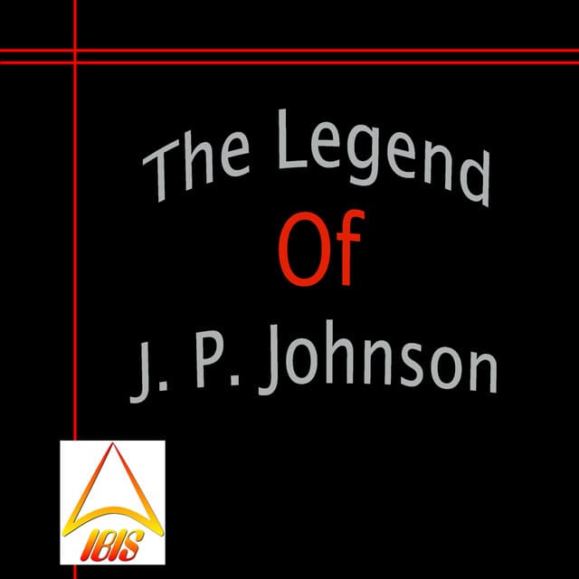The Legend of J. P. Johnson - James P. Johnson