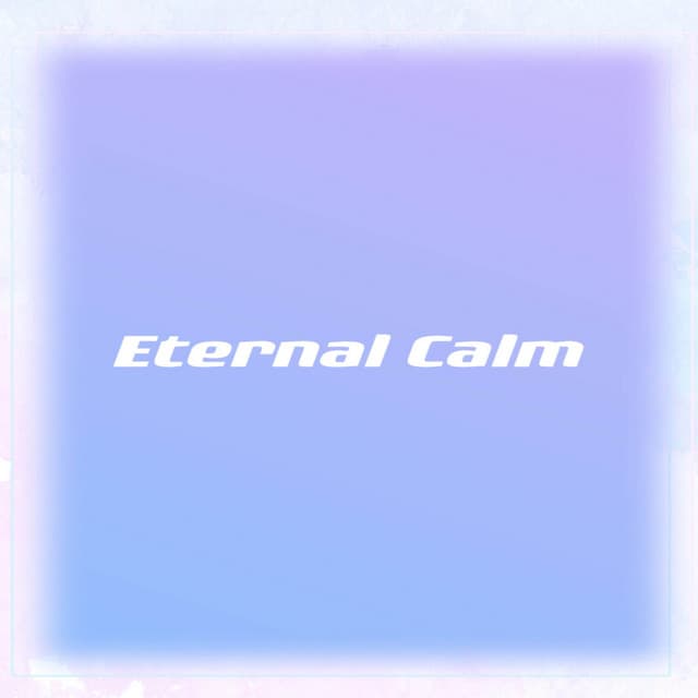 Eternal Calm - Relaxing Piano Music