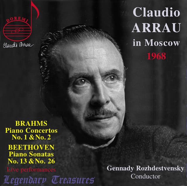 Claudio Arrau in Moscow: Brahms Concertos - Claudio Arrau
