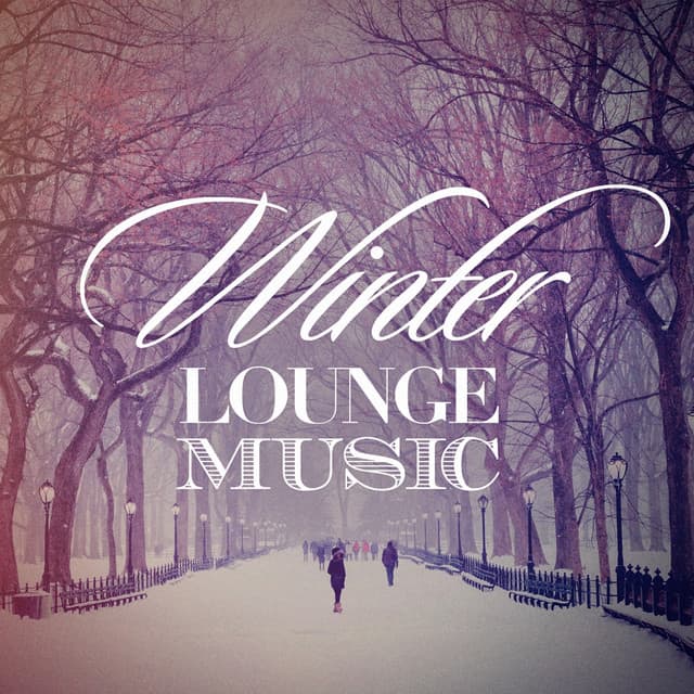 Winter Lounge Music - The Best Of Chill Out Lounge