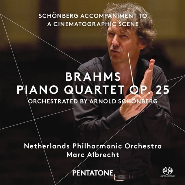 Brahms: Piano Quartet No. 1 in G Minor, Op. 25  - Schoenberg: Accompaniment to a Cinematographic Scene, Op. 34 - Johannes Brahms