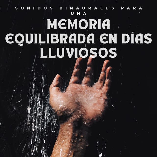 Sonidos binaurales para una memoria equilibrada en días lluviosos - La biblioteca de la lluvia