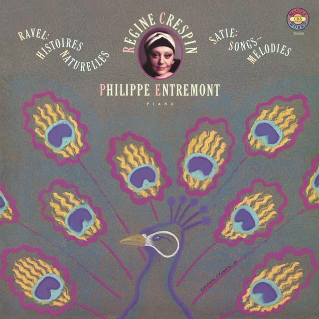 Ravel: Histoires naturelles & Satie: Songs - Melodies - Régine Crespin
