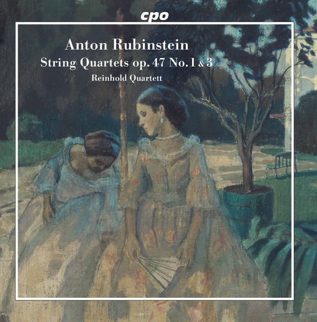 Rubinstein: String Quartets, Op. 47 Nos. 1 & 3 - Anton Rubinstein