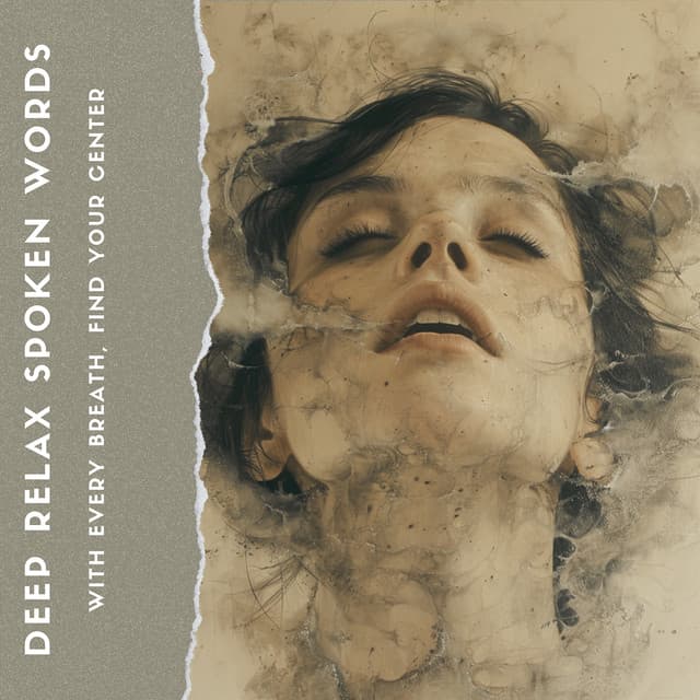 With Every Breath, Find Your Center - Deep Relax Spoken Words