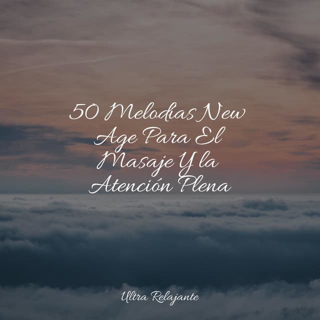 50 Melodías New Age Para El Masaje Y la Atención Plena - Sons da natureza HD