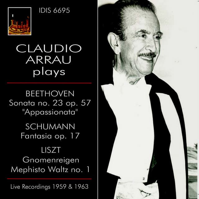 Claudio Arrau Plays Beethoven, Schumann & Liszt - Claudio Arrau