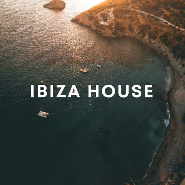Ibiza House - Ibiza Deep House