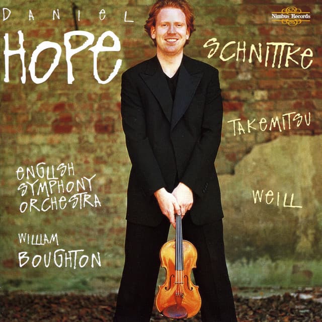 Schnittke, Takemitsu & Weill: Violin Concertos - Daniel Hope