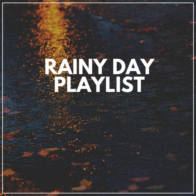 Rainy Day Playlist - Rain for Sleep
