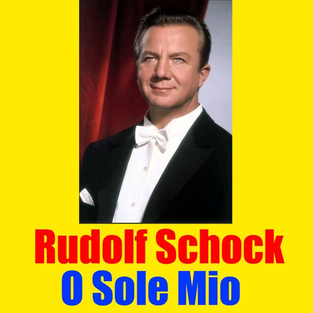 O Sole Mio - Rudolf Schock