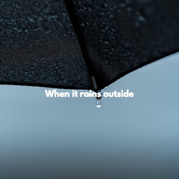When it rains outside - Saturday Morning Playlist