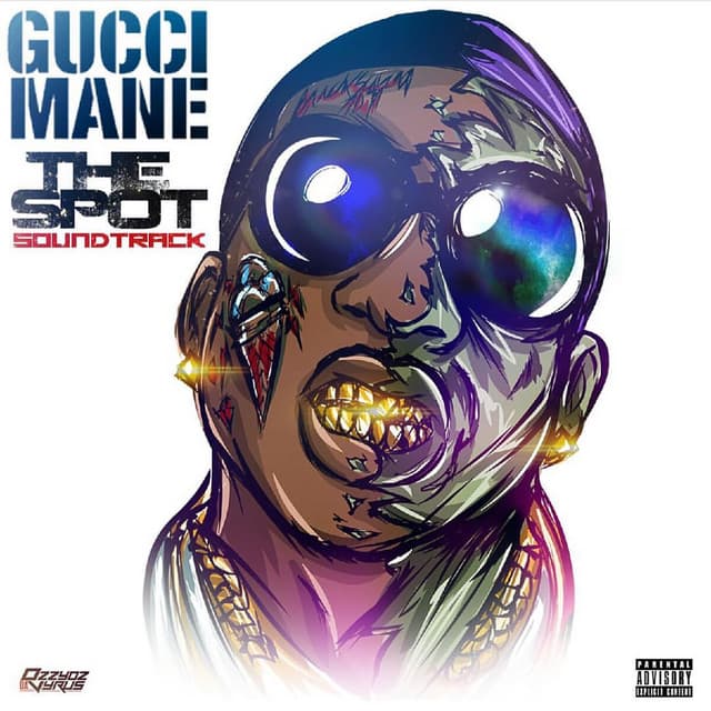The Spot Soundtrack - Gucci Mane