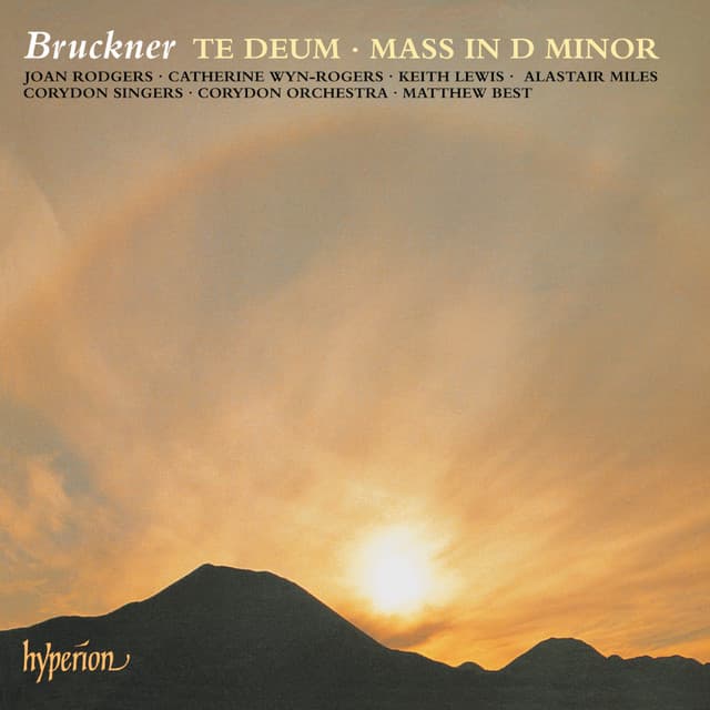 Bruckner: Te Deum; Mass No. 1 in D Minor - Anton Bruckner