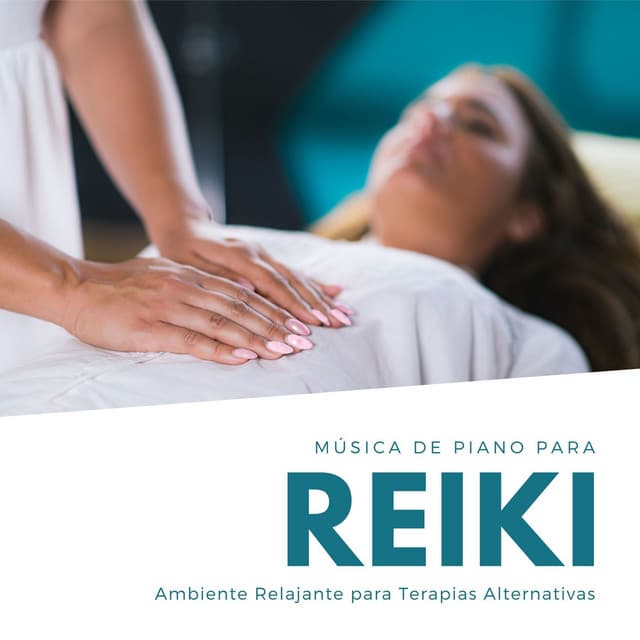 Música de Piano para Reiki: Ambiente Relajante para Terapias Alternativas - Masajes Spas