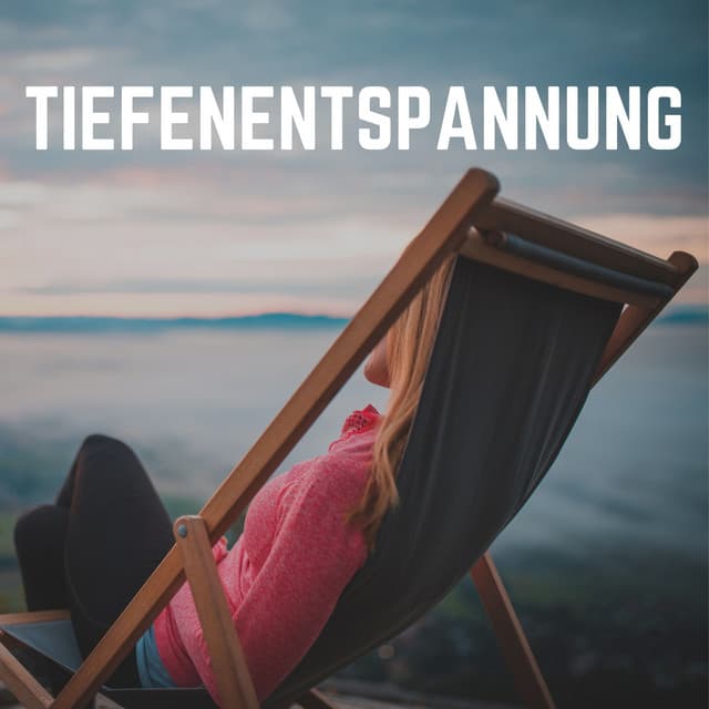 Tiefenentspannung - Meditationsmusik