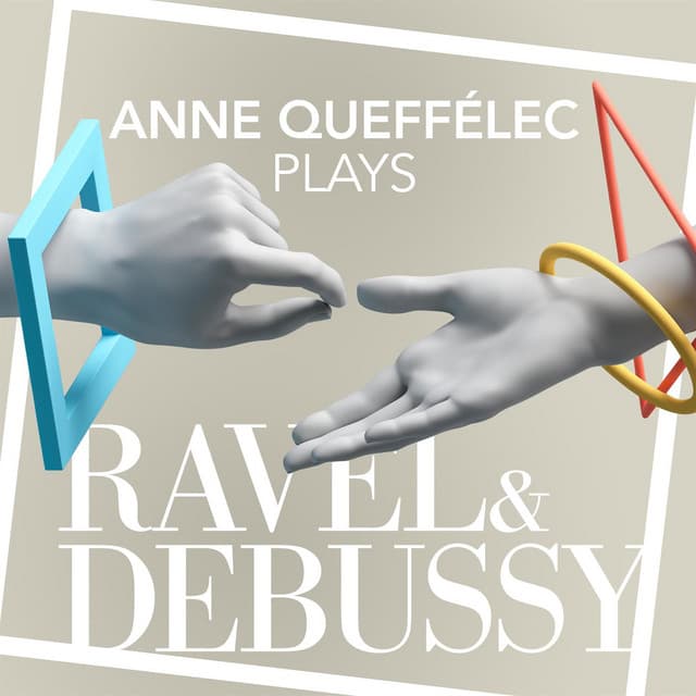 Anne Queffélec Plays Ravel & Debussy - Maurice Ravel