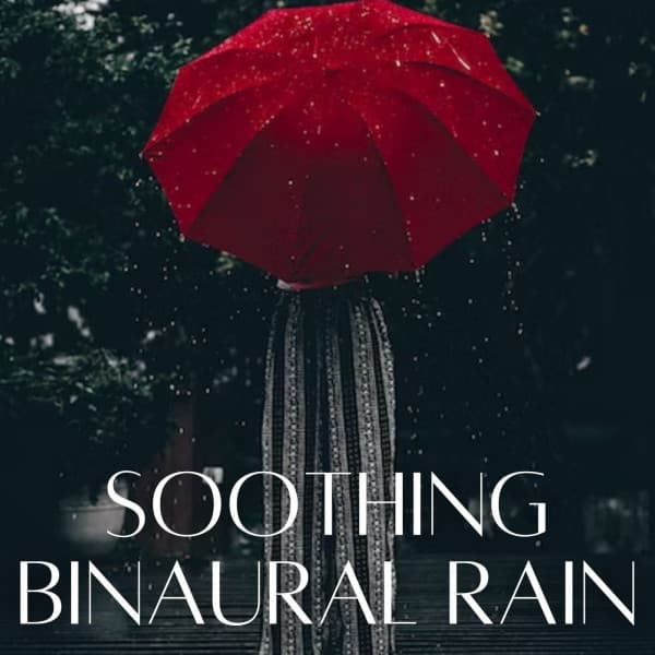 Soothing Binaural Rain - Binaural Beats Focus