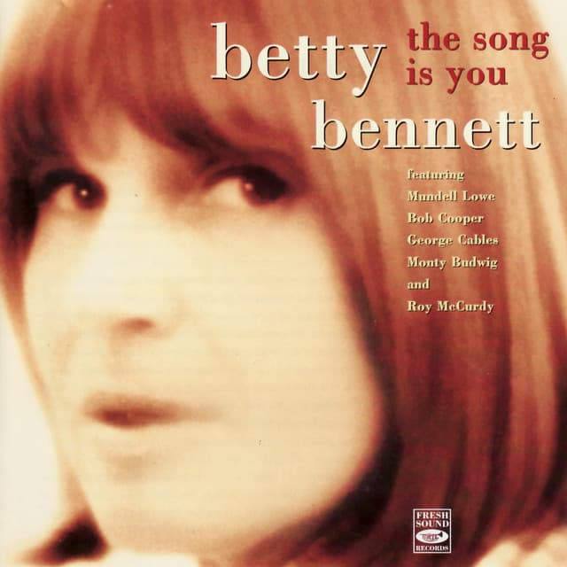 The Song Is You - Betty Bennett