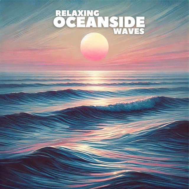 Relaxing Oceanside Waves - Natural Sound Makers