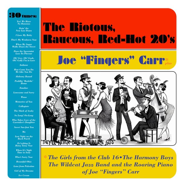 The Riotous, Raucous, Red-Hot 20's! - Joe "Fingers" Carr