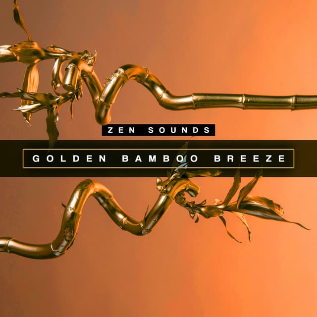 Golden Bamboo Breeze - Zen Sounds