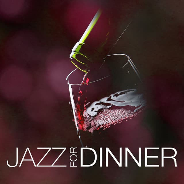 Jazz for Dinner - Dinner Music
