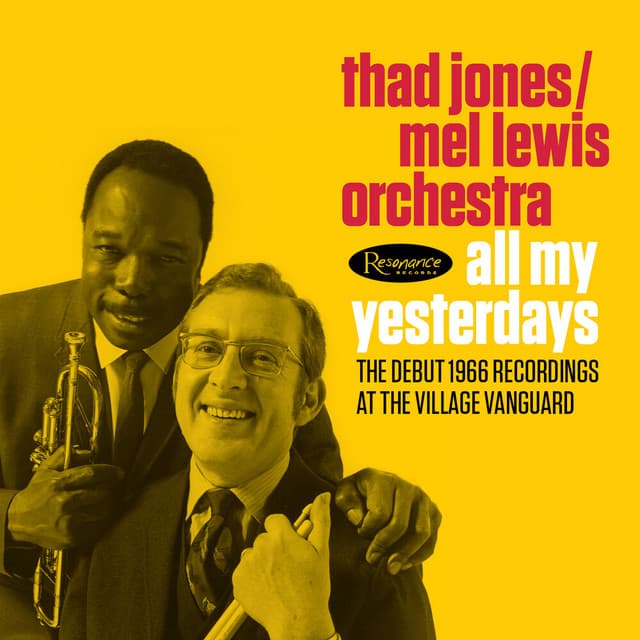 All My Yesterdays: The Debut 1966 Recordings at the Village Vanguard - Thad Jones