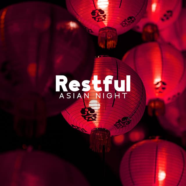 Restful Asian Night - Asian Meditation Music Universe