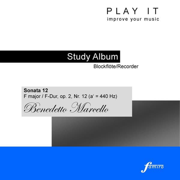 Play It - Lern Album für Blockflöte; Benedetto Marcello: Sonata 12 in F-Dur, Op. 2, No. 12 - Benedetto Marcello