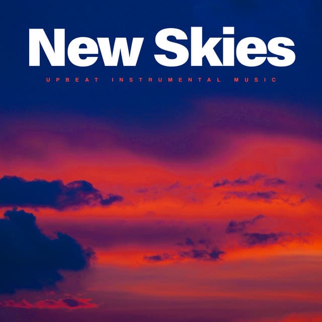 New Skies - Upbeat Instrumental Music