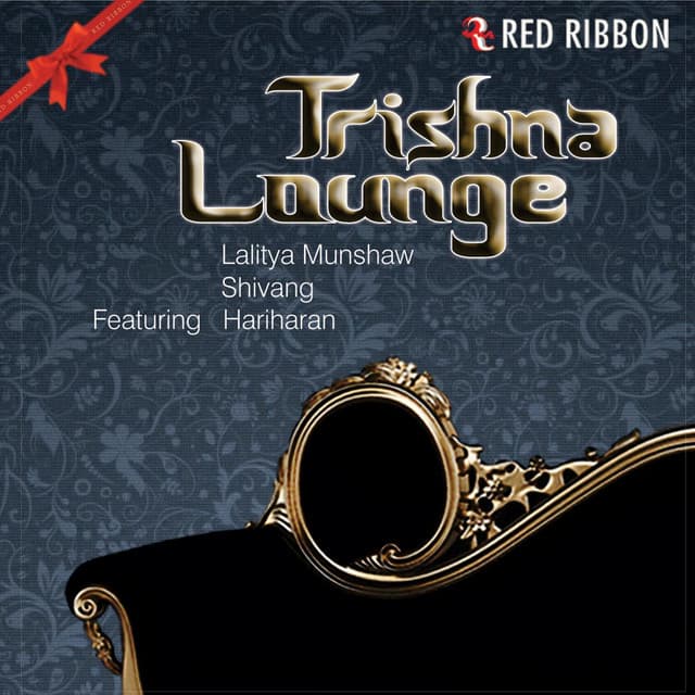 Trishna Lounge - Lalitya Munshaw