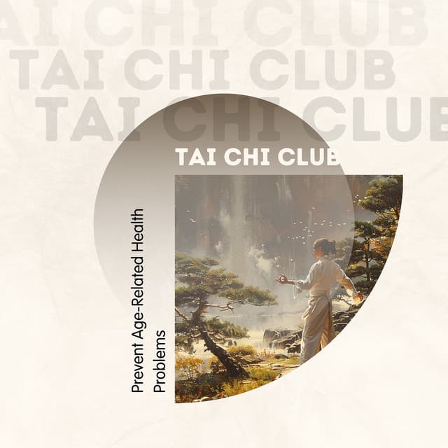 Prevent Age-Related Health Problems - Tai Chi Club