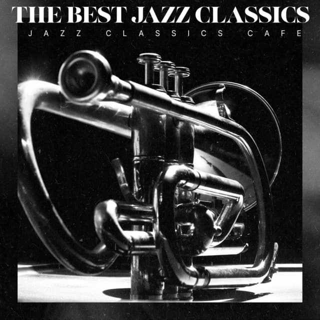 The Best Jazz Classics - Jazz Classics Cafe