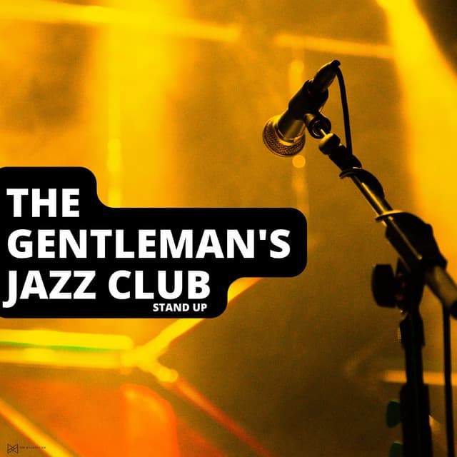Stand Up - The Gentleman's Jazz Club
