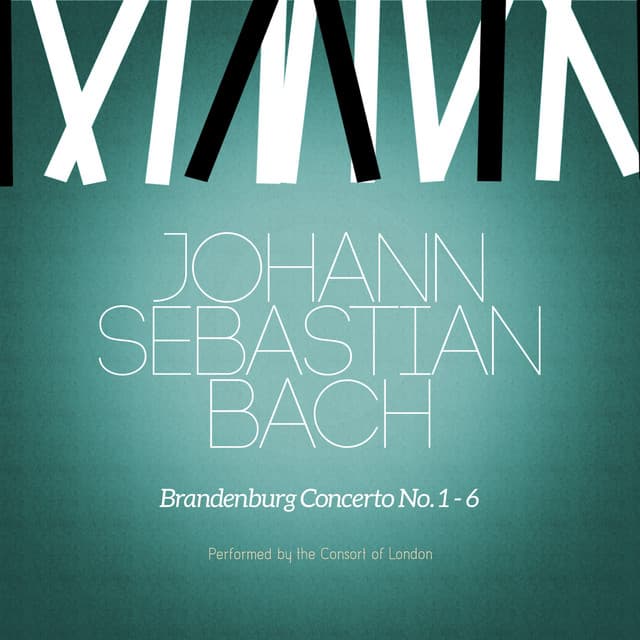 Johann Sebastian Bach: Brandenburg Concerto No. 1-6 - Johann Sebastian Bach