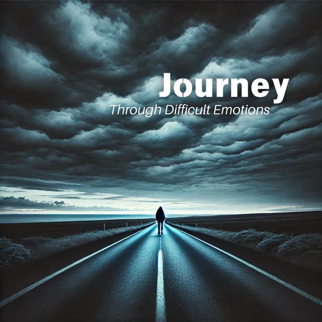 Journey Through Difficult Emotions - Smoothe Sounds