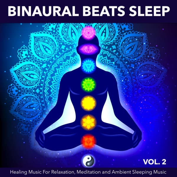Binaural Beats Sleep: Healing Music For Relaxation, Meditation and Ambient Sleeping Music, Vol. 2 - Binaural Beats Sleep