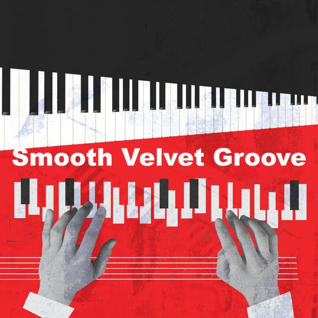 Smooth Velvet Groove - Sensual Jazz Instrumentals